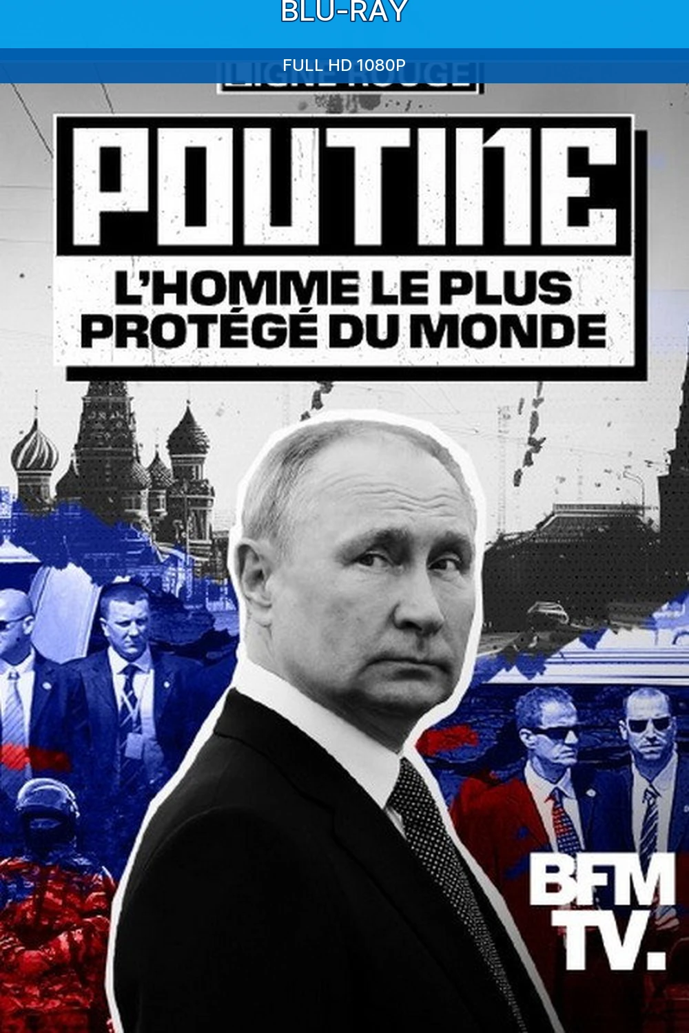 Poutine, L’Homme Le Plus Protégé Du Monde